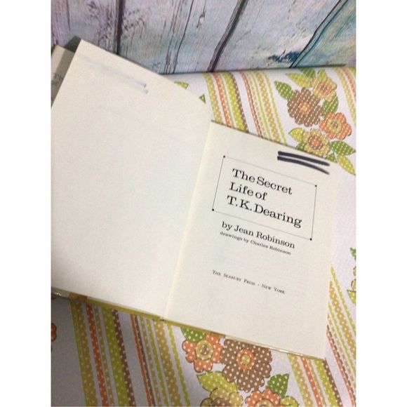 Vintage 1973 First Edition Book The Secret Life of T.K. Dearing by Jean Robinson - Picture 3 of 13